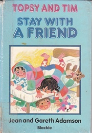 Topsy and Tim Stay With a Friend (Jean & Gareth Adamson)