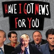 Have I Got News for You (1990-Present)
