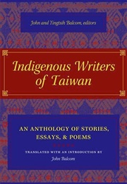 Indigenous Writers of Taiwan (John Balcom)