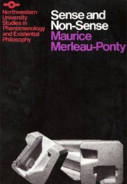 Sense and Non-Sense (Maurice Merleau-Ponty)