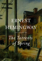 The Torrents of Spring (Ernest Hemingway)
