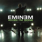 Eminem - When I'm Gone