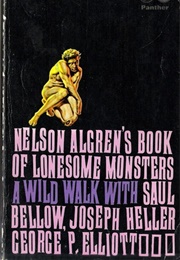 Nelson Algren's Book of Lonesome Monsters (Nelson Algren (Et Al))