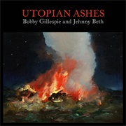 Utopian Ashes (Bobby Gillespie &amp; Jehnny Beth, 2021)