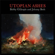 Utopian Ashes (Bobby Gillespie & Jehnny Beth, 2021)