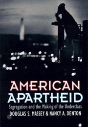 American Apartheid (Douglas S. Massey & Nancy A. Denton)