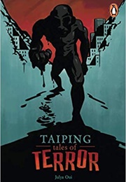 Taiping Tales of Terror (Julya Oui)