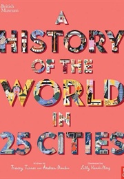A History of the World in 25 Cities (Tracey Turner and Andrew Donkin)
