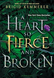 A Heart So Fierce and Broken (Brigid Kemmer)