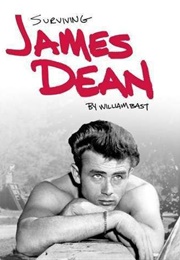 Surviving James Dean (William Bast)