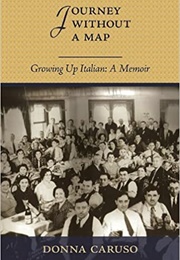 Journey Without a Map: Growing Up Italian (Donna Caruso)