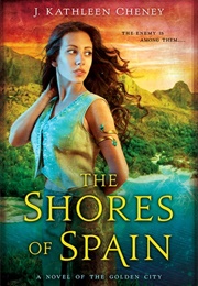 The Shores of Spain (J. Kathleen Cheney)