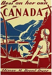 Bess on Her Own in Canada (Elinor M. Brent-Dyer)