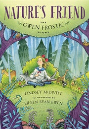 Nature's Friend: The Gwen Frostic Story (Lindsey Mcdivitt)