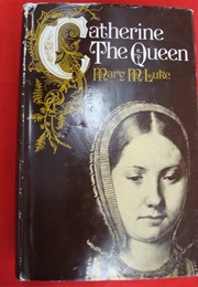 Catherine, the Queen (Mary M. Luke)