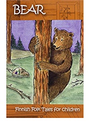 Bear: Finnish Folk Tales for Children (Kaarina Brooks)