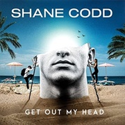 Shane Codd Get Out My Head