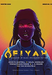 FIYAH Issue 13 (Winter 2020) (Davaun Sanders & Troy L. Wiggins)