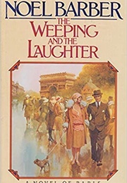 The Weeping and the Laughter (Noel Barber)