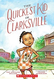 The Quickest Kid in Clarksville (Pat Zietlow Miller)