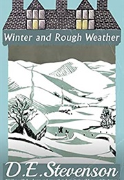 Winter and Rough Weather (D. E. Stevenson)