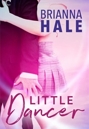 Little Dancer (Brianna Hale)