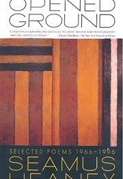 Opened Ground (Seamus Heaney)