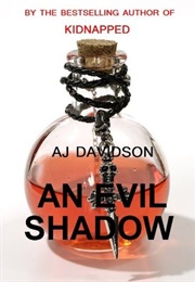 An Evil Shadow (A J Davidson)