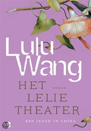 Het Lelietheater (Lulu Wang)