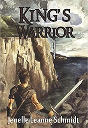 King's Warrior (Jenelle Leanne Schmidt)