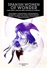 Spanish Women of Wonder / Alucinidas (Cristina Jurado & Leticia Lara)