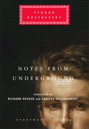 Notes From the Underground (Fyodor Dostoevsky)