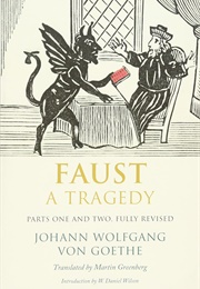Faust: A Tragedy, Parts One and Two (Johann Wolfgang Von Goethe)
