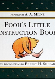 Pooh's Little Instruction Book (A. a Milne; Ernest H. Shepard)