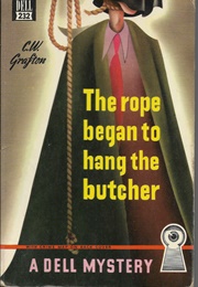 The Rope Began to Hang the Butcher (C. W. Grafton)