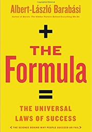 The Formula: The Universal Laws of Success (Albert-László Barabási)