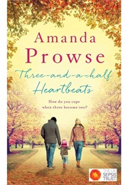 Three-And-A-Half Heartbeats (Amanda Prowse)