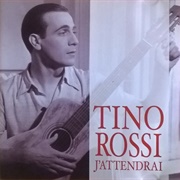 J'attendrai, Tino Rossi