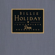 Billie Holiday - The Complete Decca Recordings