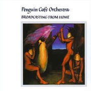 Penguin Cafe Orchestra - Broadcasting From Home