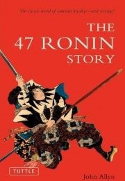 The 47 Ronin Story (John Allyn)