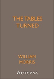 The Tables Turned (William Morris)