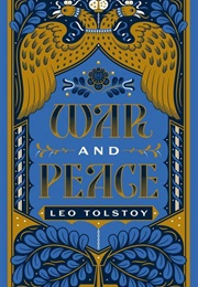 War and Peace (Leo Tolstoy)