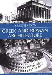 Greek and Roman Architecture (Robertson, D.S.)