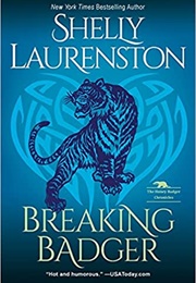 Breaking Badger (Shelly Laurenston)