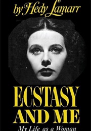 Ecstacy and Me (Hedy Lamarr)