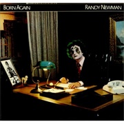 Born Again (Randy Newman, 1979)