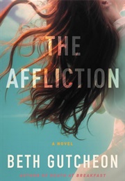 The Affliction (Beth Gutcheon)