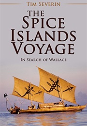 The Spice Islands Voyage (Tim Severin)