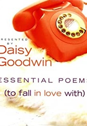 Essential Poems to Fall in Love With (Daisy Goodwin (Ed.))
